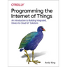 Programming the Internet of Things: An Introduction to Building Integrated, Device-To-Cloud Iot Solutions