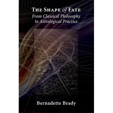 The Shape of Fate: From Classical Philosophy to Astrological Practice