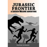 Jurassic Frontier: A Lassen Malone Adventure