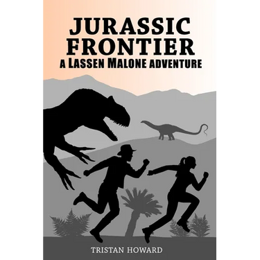 Jurassic Frontier: A Lassen Malone Adventure