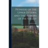 Pioneers of the Upper Ottawa and the Humors of the Valley