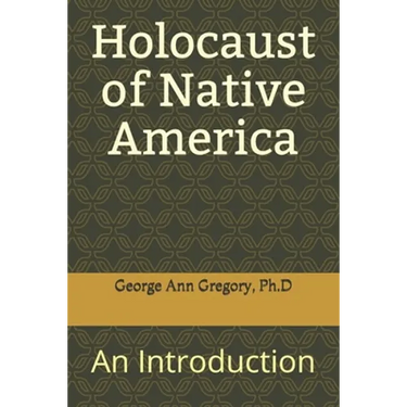 Holocaust of Native America: An Introduction