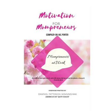 Motivation for Mompreneurs: Mompreneurs at Work
