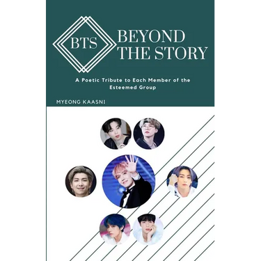 Beyond the Story of BTS: A Poetic Tribute to Each Member of the Esteemed Group