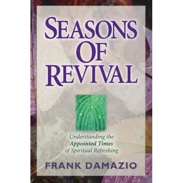 Seasons of Revival: Understanding the Appointed Times of Spiritual Refreshing
