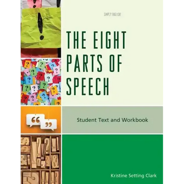 The Eight Parts of Speech: Student Text and Workbook