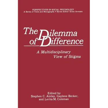 The Dilemma of Difference: A Multidisciplinary View of Stigma