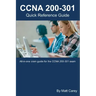 CCNA 200-301 Quick Reference Guide: Easy to follow study guide that will help you prepare for the new CCNA 200-301 exam