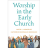 Worship in the Early Church
