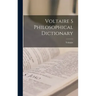 Voltaire s Philosophical Dictionary