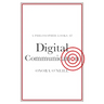 A Philosopher Looks at Digital Communication