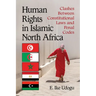 Human Rights in Islamic North Africa: Clashes Between Constitutional Laws and Penal Codes