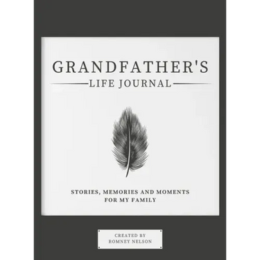 Grandfather's Life Journal: Stories, Memories and Moments for My Family