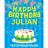 Happy Birthday Julian - The Big Birthday Activity Book: (Personalized Children's Activity Book)