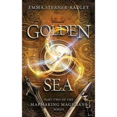 Golden Sea: Book Two in the Mapmaking Magicians Series