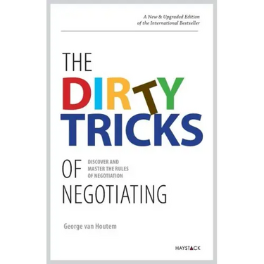 The Dirty Tricks of Negotiating: Discover and Master the Rules of Negotiating