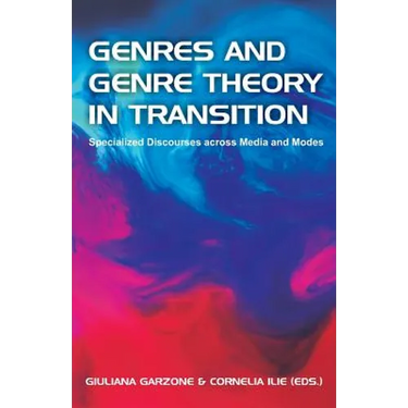 Genres and Genre Theory in Transition: Specialized Discourses Across Media and Modes