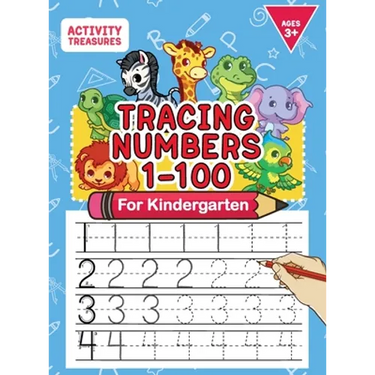 Tracing Numbers 1-100 For Kindergarten: Number Practice Workbook To Learn The Numbers From 0 To 100 For Preschoolers & Kindergarten Kids Ages 3-5!