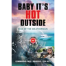 Baby It's HOT Outside: Rise of the Weatherman