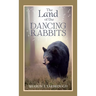 The Land of the Dancing Rabbits