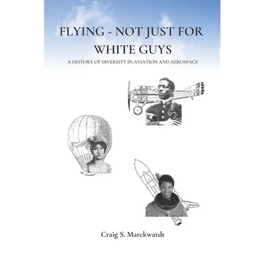 Flying - Not Just for White Guys: A History of Diversity in Aviation and Aerospace