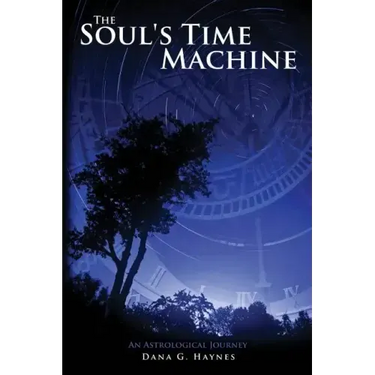The Soul's Time Machine: An Astrological Journey