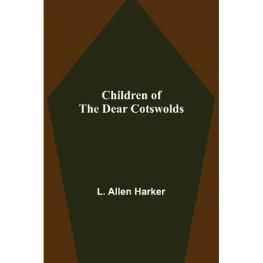 Children of the Dear Cotswolds