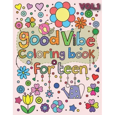 Good Vibes Coloring Book for Teen: An Adult Coloring Book with Fun, Easy, and Relaxing Coloring Pages