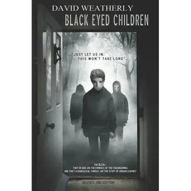 Black Eyed Children: Revised 2nd Edition