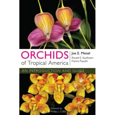 Orchids of Tropical America: An Introduction and Guide