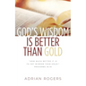 God's Wisdom Is Better than Gold