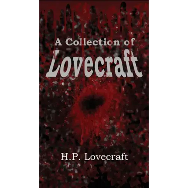 A Collection of Lovecraft