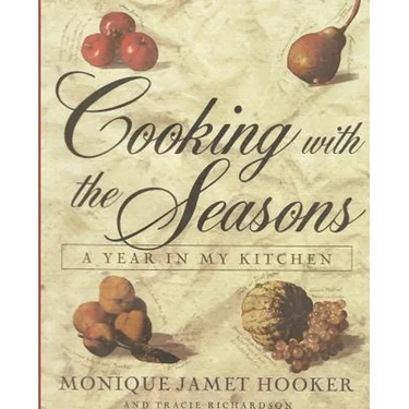 Cooking with the Seasons: A Year in my Kitchen