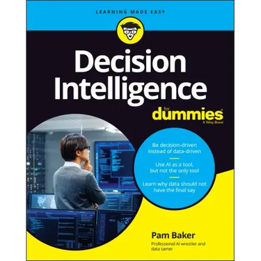 Decision Intelligence for Dummies