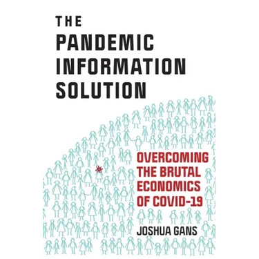 The Pandemic Information Solution: Overcoming the Brutal Economics of Covid-19