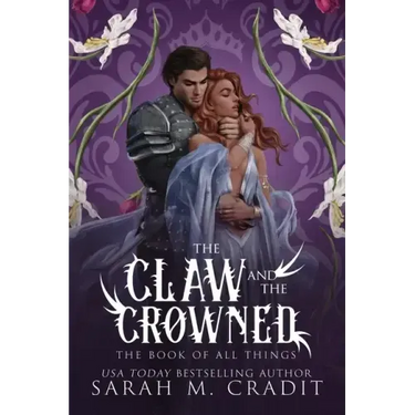 The Claw and the Crowned: A Standalone Enemies to Lovers Fantasy Romance