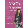 ABC's of Exposure: Media, Publishing & Speaking