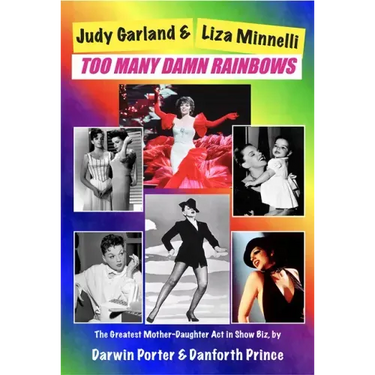 Judy Garland & Liza Minnelli, Too Many Damn Rainbows