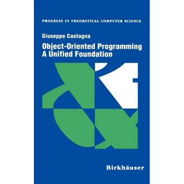 Object-Oriented Programming a Unified Foundation