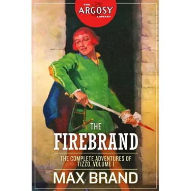 The Firebrand: The Complete Adventures of Tizzo, Volume 1