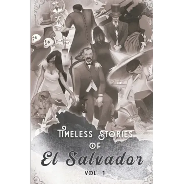 Timeless Stories of El Salvador: The Beginning