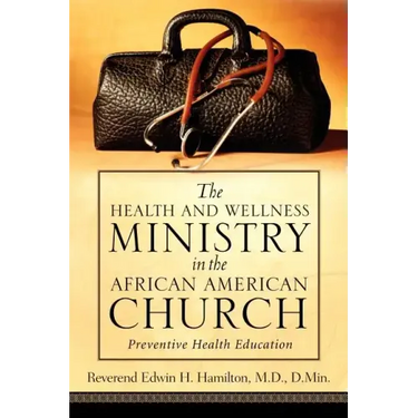 The Health and Wellness Ministry in the African American Church