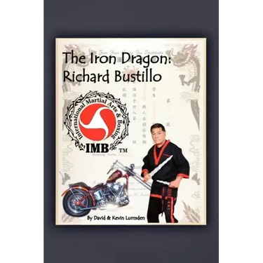 The Iron Dragon: Richard Bustillo