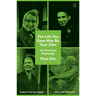 The Life You Save May Be Your Own: An American Pilgrimage