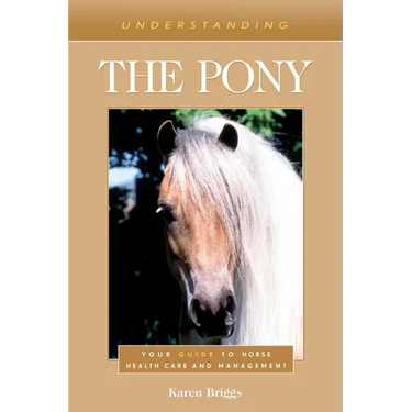Understanding the Pony: Your Guide to Horse Health Care and Management