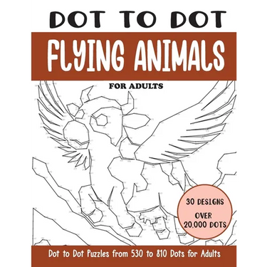 Dot to Dot Flying Animals for Adults: Flying Animals Connect the Dots Book for Adults (Over 20000 dots)