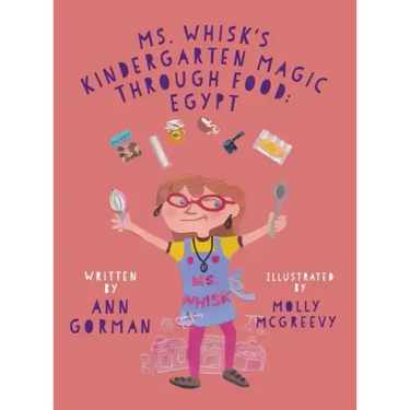 Ms. Whisk's Kindergarten Magic through Food: Egypt