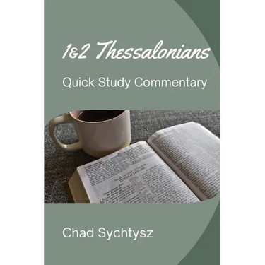 1 & 2 Thessalonians Quick Study Commentary