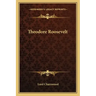 Theodore Roosevelt