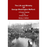 The Life and Ministry of George Washington Mefford: A Pioneer Preacher In The Christian Church